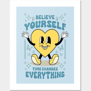 believe yourself time changes everything,Retro cute cartoon heart, print with motivational slogan for graphic tee t shirt, streetwear Posters and Art